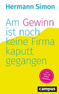 Cover Am Gewinn ist noch keine Firma kaputtgegangen