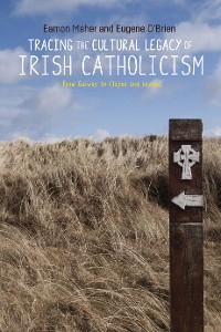 Cover Tracing the cultural legacy of Irish Catholicism