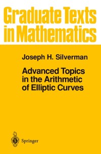 Cover Advanced Topics in the Arithmetic of Elliptic Curves