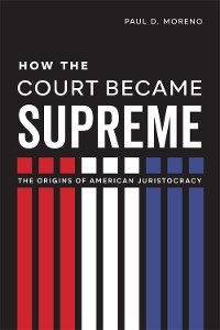 Cover How the Court Became Supreme