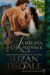 Cover La regina di Frederick - Saga del Clan Graham - Libro 2