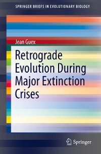 Cover Retrograde Evolution During Major Extinction Crises
