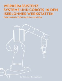 Cover Werkerassistenzsysteme und Cobots in den Iserlohner Werkstätten