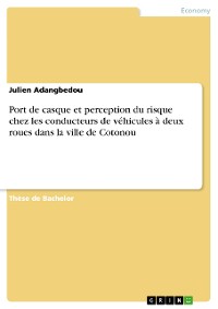Cover Port de casque et perception du risque chez les conducteurs de véhicules à deux roues dans la ville de Cotonou