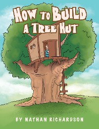 Cover How to Build a Tree Hutt