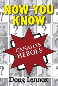 Cover Now You Know Canada's Heroes