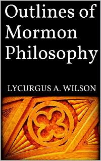 Cover Outlines of Mormon Philosophy