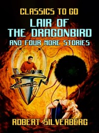 Cover Lair of the Dragonbird and four more stories