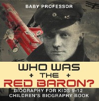 Cover Who Was the Red Baron? Biography for Kids 9-12 | Children's Biography Book