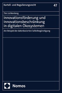 Cover Innovationsförderung und Innovationsbeschränkung in digitalen Ökosystemen