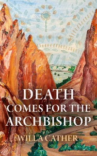 Cover Death Comes for the Archbishop