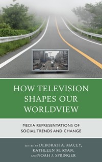 Cover How Television Shapes Our Worldview