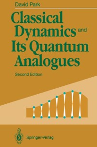 Cover Classical Dynamics and Its Quantum Analogues