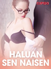 Cover Haluan sen naisen – eroottinen novelli