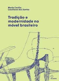 Cover Tradição e modernidade no móvel brasileiro