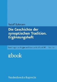 Cover Die Geschichte der synoptischen Tradition. Ergänzungsheft