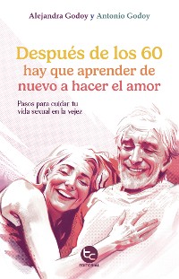 Cover Después de los 60 hay que aprender de nuevo a hacer el amor