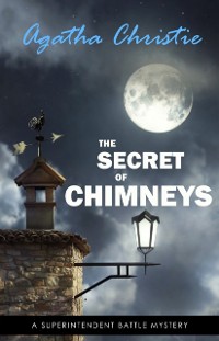 Cover Secret of Chimneys (Superintendent Battle Book 1)