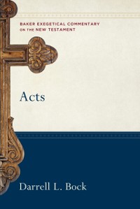 Cover Acts (Baker Exegetical Commentary on the New Testament)