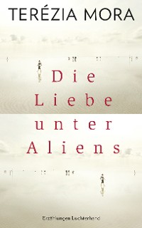 Cover Die Liebe unter Aliens