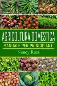 Cover Agricoltura domestica: Manuale per principianti