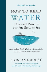 Cover How to Read Water: Clues and Patterns from Puddles to the Sea (Natural Navigation)