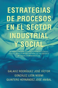 Cover ESTRATEGIAS DE PROCESOS EN EL SECTOR INDUSTRIAL Y SOCIAL