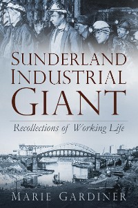 Cover Sunderland, Industrial Giant