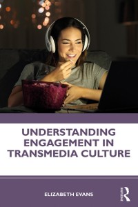 Cover Understanding Engagement in Transmedia Culture