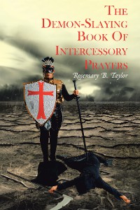 Cover The Demon-Slaying Book of Intercessory Prayers