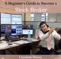 Cover Beginner's Guide to Become a Stock Broker, A