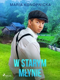 Cover W starym młynie