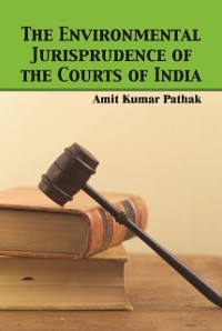 Cover Environmental Jurisprudence of the Courts of India