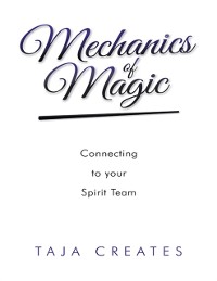 Cover Mechanics of Magic: Connecting to Your Spirit Team