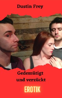 Cover Gedemütigt und verzückt