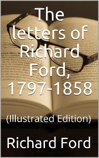 Cover The letters of Richard Ford, 1797-1858