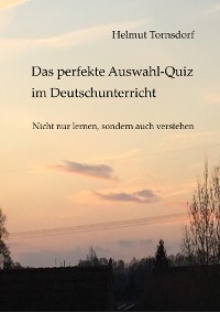 Cover Das perfekte Auswahl-Quiz im Deutschunterricht