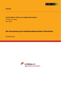 Cover Die Auswertung der molekulardynamischen Simulation