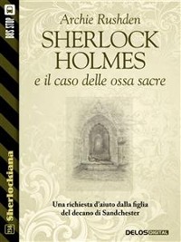 Cover Sherlock Holmes e il caso delle ossa sacre