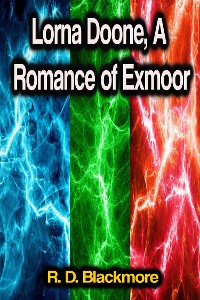 Cover Lorna Doone, A Romance of Exmoor