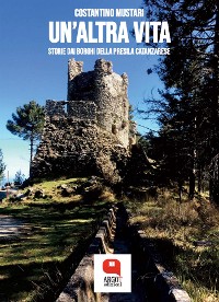 Cover Un'altra vita. Storie dai borghi della Presila catanzarese