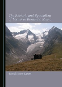 Cover Rhetoric and Symbolism of Forms in Romantic Music