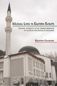 Cover Muslim Lives in Eastern Europe