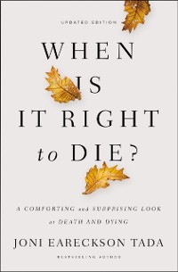 Cover When Is It Right to Die?