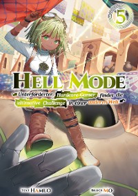 Cover Hell Mode: Unterforderter Hardcore-Gamer findet die ultimative Challenge in einer anderen Welt (Light Novel): Band 5