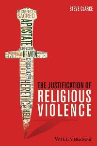 Cover The Justification of Religious Violence