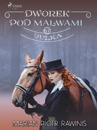 Cover Dworek pod Malwami 67 - Julka