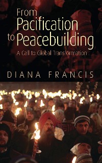 Cover From Pacification to Peacebuilding