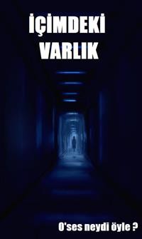 Cover İçimdeki Varlık: O'ses neydi öyle