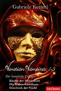 Cover Venetian Vampires 1-3 Gesamtausgabe Trilogie 1553 Seiten